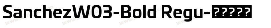 SanchezW03-Bold Regu字体转换